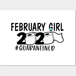 Funny February Girl 2020 Quarantined Birthday Gift Posters and Art